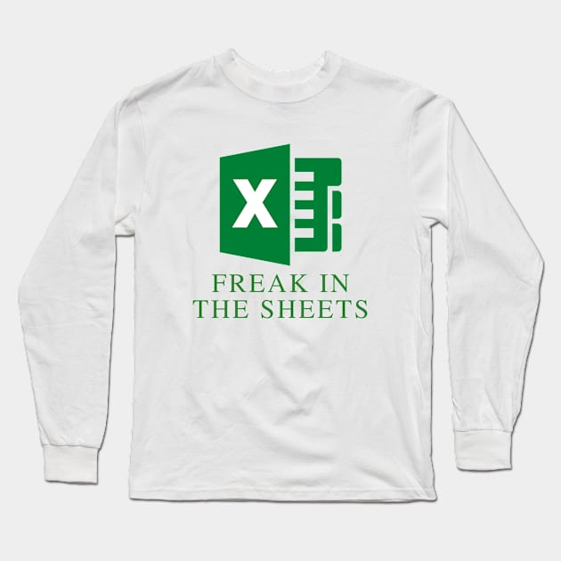 Freak In The Sheets Long Sleeve T-Shirt by oneduystore